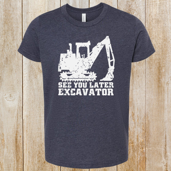 See You Later Excavator youth tee